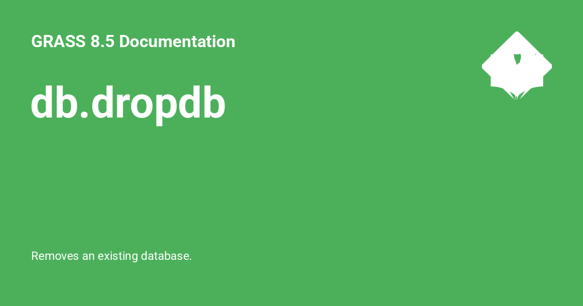 db.dropdb - GRASS 8.5 Documentation