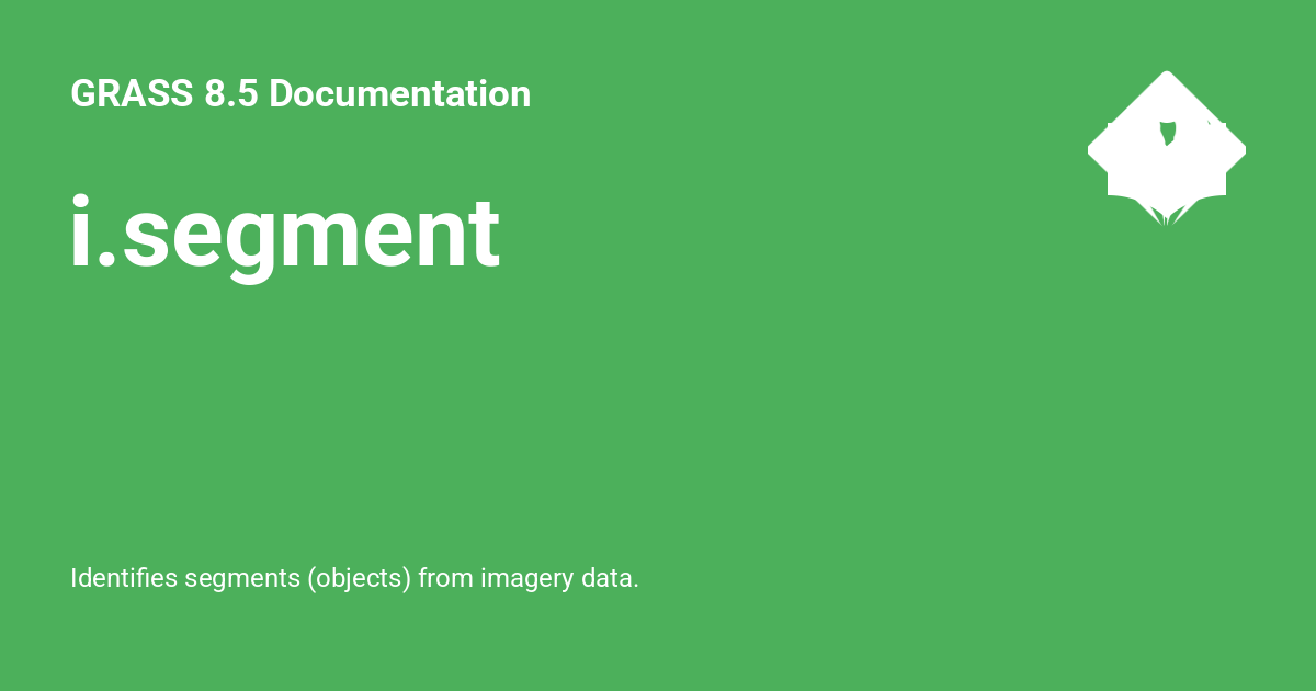 i.segment - GRASS 8.5 Documentation